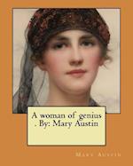 A Woman of Genius . by