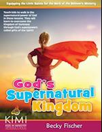 God's Supernatural Kingdom: Formerly titled The Kingdom of LIght 