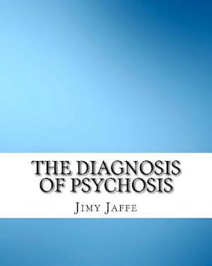 The Diagnosis of Psychosis