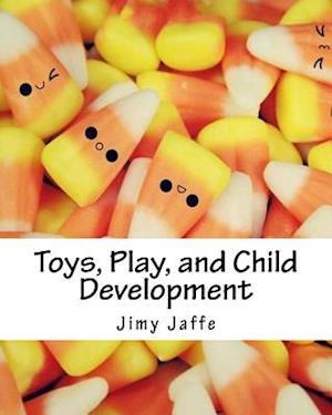 Toys, Play, and Child Development