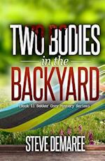 Two Bodies in the Backyard