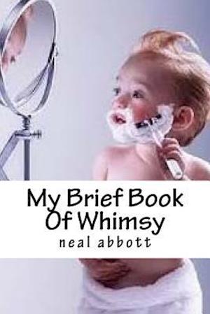 My Brief Book of Whimsy