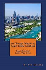 Da Chicago Tailgater & Couch Potato Cookbook