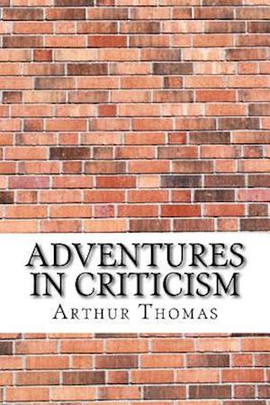 Adventures in Criticism