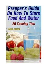 Prepper's Guide on How to Store Food and Water