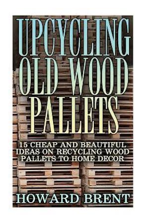 Upcycling Old Wood Pallets