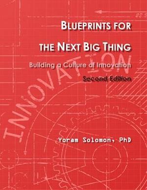 Blueprints for the Next Big Thing