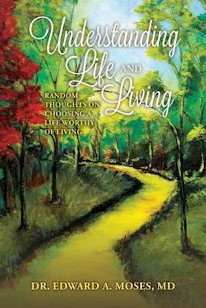Understanding Life and Living