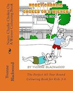 Nosey Charlie Chokes on a Wiener Colouring Book