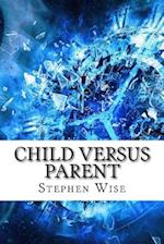 Child Versus Parent