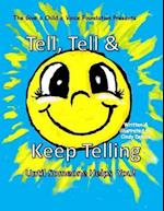 Tell, Tell and Keep Telling Until Someone Helps You!