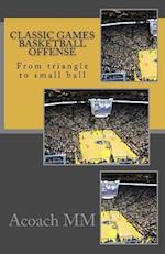 Classic Games Basketball Offense