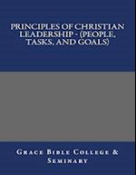 Principles of Christian Leadership - (People, Tasks, and Goals)