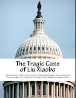 The Tragic Case of Liu Xiaobo