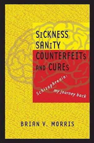 Sickness Sanity Counterfeits and Cures