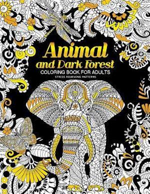 Animal and Dark Forest Coloring Book For Adults