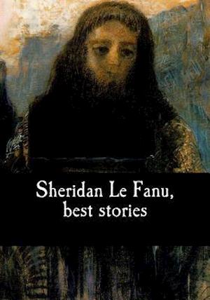 Sheridan Le Fanu, Best Stories