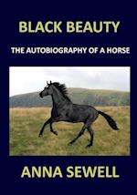 BLACK BEAUTY Anna Sewell: The autobiography of a horse 