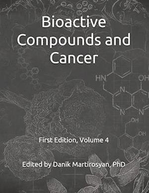 Functional Foods and Cancer: Bioactive Compounds and Cancer: Volume 4, First Edition