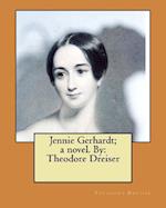Jennie Gerhardt; A Novel. by
