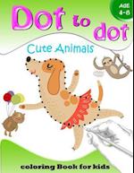 Dot to Dot Cute Animals Coloring Book for Kids Age 4-8