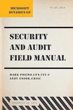 Microsoft Dynamics GP Security and Audit Field Manual