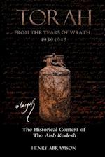 Torah from the Years of Wrath 1939-1943: The Historical Context of the Aish Kodesh 