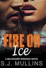 Fire or Ice