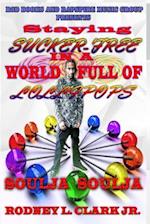 Staying Sucker-Free in a World Full of Lollipops