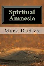 Spiritual Amnesia