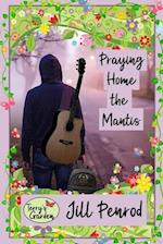 Praying Home the Mantis