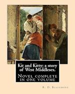 Kit and Kitty; A Story of West Middlesex. by