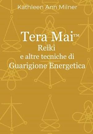 Tera Mai - Reiki e altre tecniche di guarigione energetica
