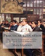 Practical education. By