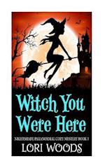 Witch You Were Here