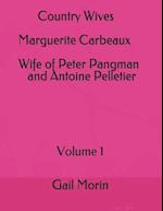 Country Wives Marguerite Carbeaux Wife of Peter Pangman and Antoine Pelletier