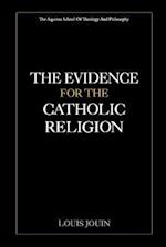 The Evidence for the Catholic Religion