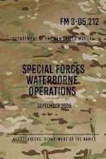 FM 3-05.212 Special Forces Waterborne Operations