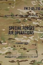 FM 3-05.210 Special Forces Air Operations