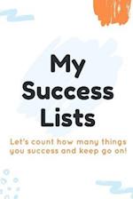 My Success Lists: Let's count how many things you success and keep go on!, Law of Attraction 