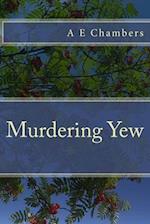 Murdering Yew