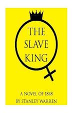 The Slave King