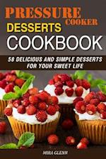 Pressure Cooker Desserts Cookbook
