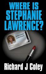 Where Is Stephanie Lawrence?