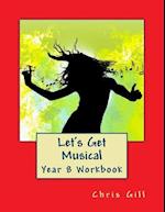 Let's Get Musical Year 8 Workbook