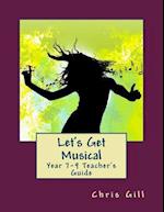 Let's Get Musical Year 7-9 Teacher's Guide