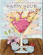 Color By Numbers Adult Coloring Book: Happy Hour: Cocktails and Spirits 