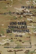 FM 3-55.93 Long-Range Surveillance Unit Operations
