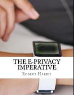 The E Privacy Imperative