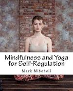 Mindfulness and Yoga for Self-Regulation